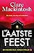 Het laatste feest (Rechercheur Morgan #1) by Clare Mackintosh