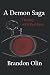 A Demon Saga: The Boy with ...