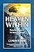 Heaven Within: Restoring Wholeness For Better Leadership