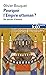 Pourquoi l’Empire ottoman ?. Six siècles d’histoire