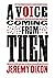 A Voice Coming From Then