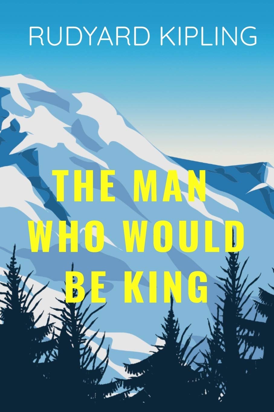 THE MAN WHO WOULD BE KIND Rudyard Kipling: Classic Historical Edition