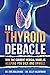 The Thyroid Debacle