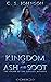 Kingdom of Ash and Soot (The Order of the Crystal Daggers, #1)