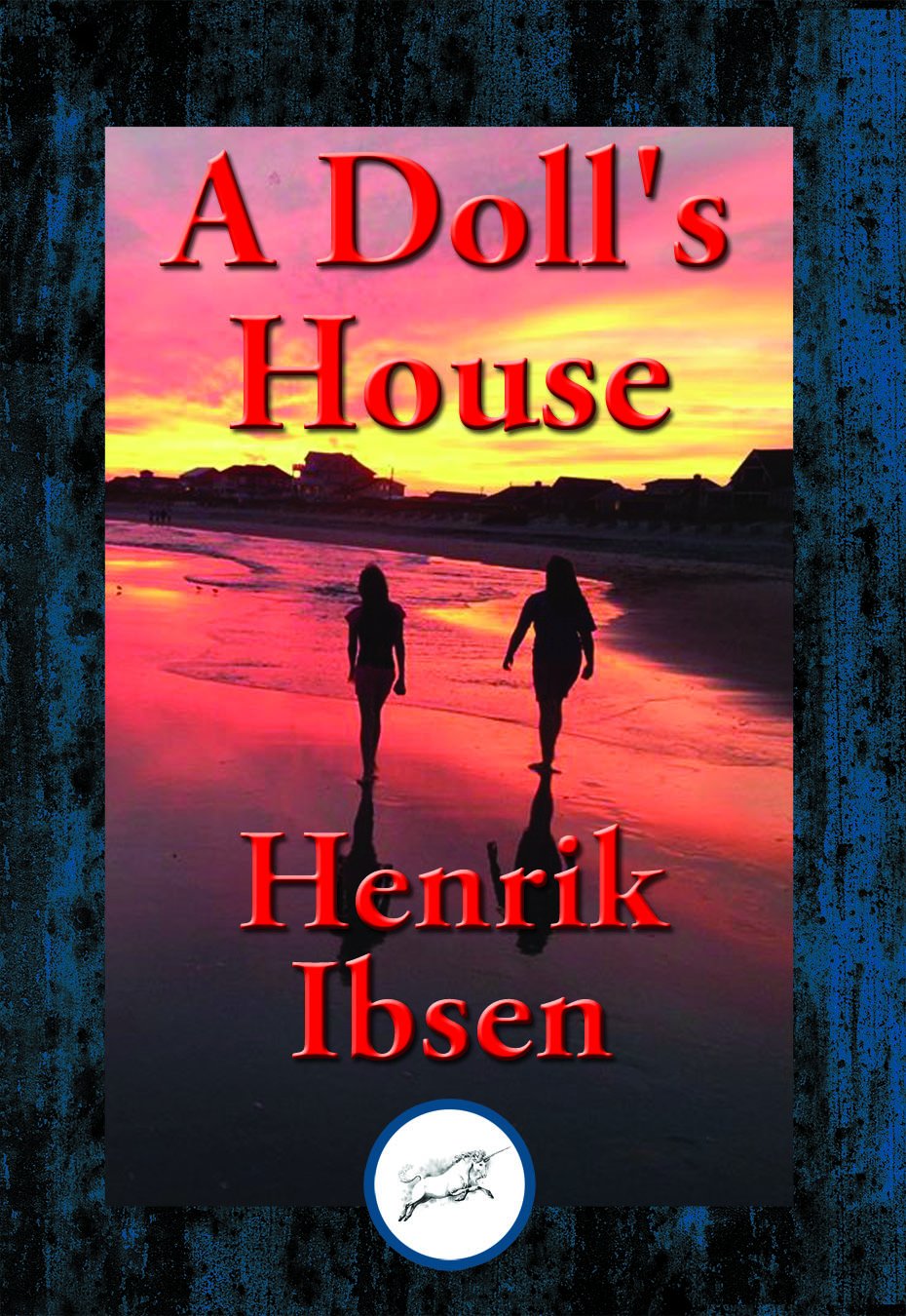 A Doll's House: With Linked Table of Contents