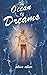 The Ocean of Dreams by Akiva Silver