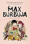 Max Burbuja 4 - Contra el comedor