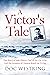 A Victor's Tale by Doc Westring