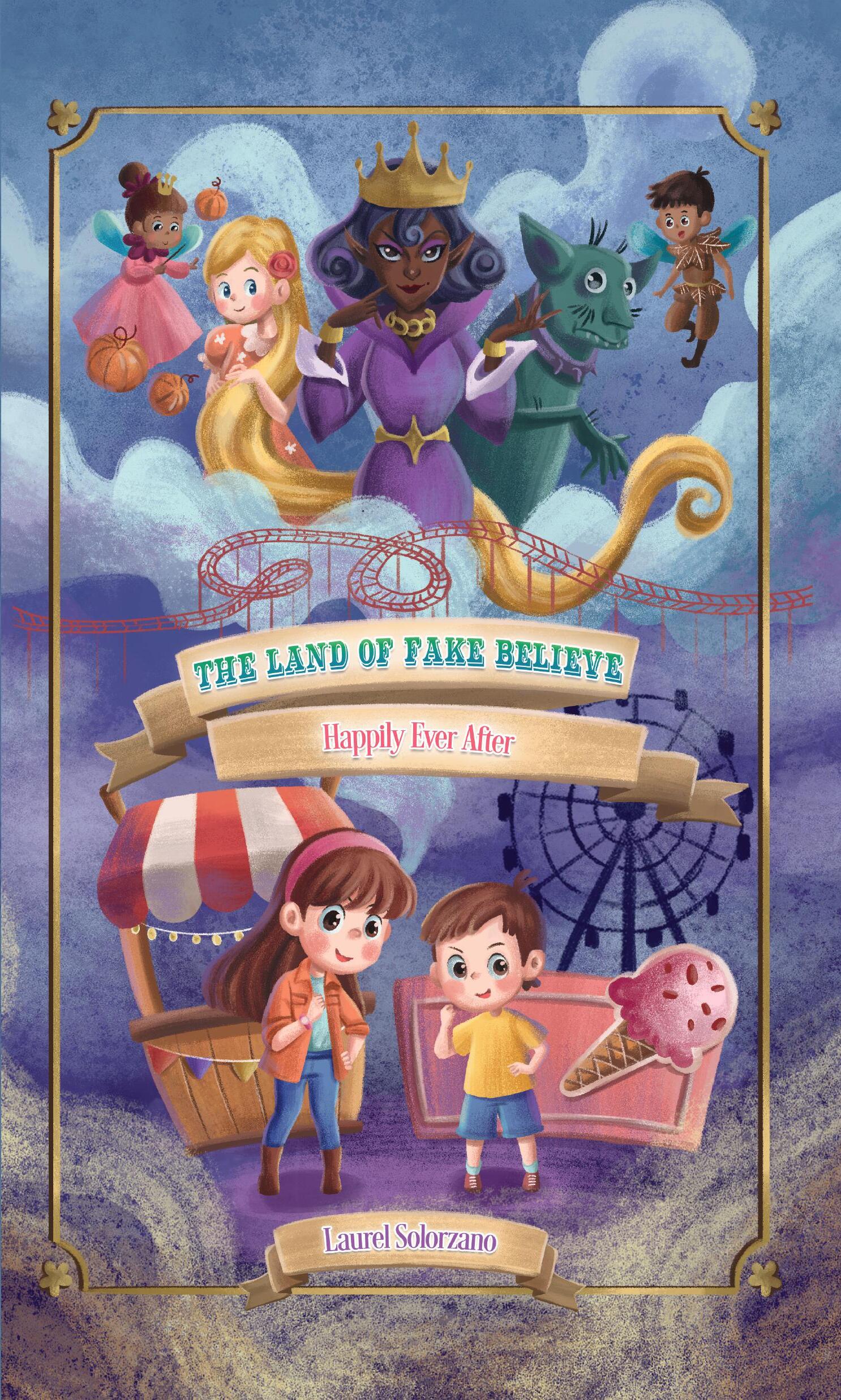 The Land of Fake Believe (Happily Ever After, Book #1)