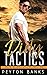 Dirty Tactics (Special Weapons & Tactics 1)