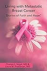 Living with Metastatic Breast Cancer: Stories of Faith and Hope