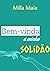 Bem-vinda à minha solidão