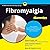 Fibromyalgia for Dummies: 2...