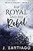 The Royal and The Rebel