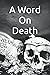 A Word On Death (The Collected Works of Saint Ignatius Brianchaninov)