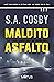 Maldito asfalto (versión española): Juró que sería la última vez, nada debía salir mal (Spanish Edition)