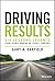 Driving Results by Gary A. Garfield
