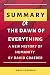 SUMMARY OF THE DAWN OF EVER...