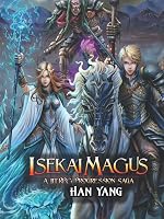 Isekai Magus (The Fantasy World of Nordan, #1) by Han Yang