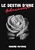 Le destin d'une audacieuse (La vie d'une audacieuse, #2)