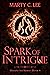 Spark of Intrigue (Unexpected Heroes Book 4)