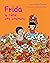 Frida la reine des couleurs