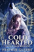 Cold Hearted (Tooth & Claw, #1)