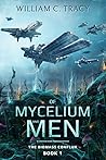 Of Mycelium and Men (The Biomass Conflux, #1)