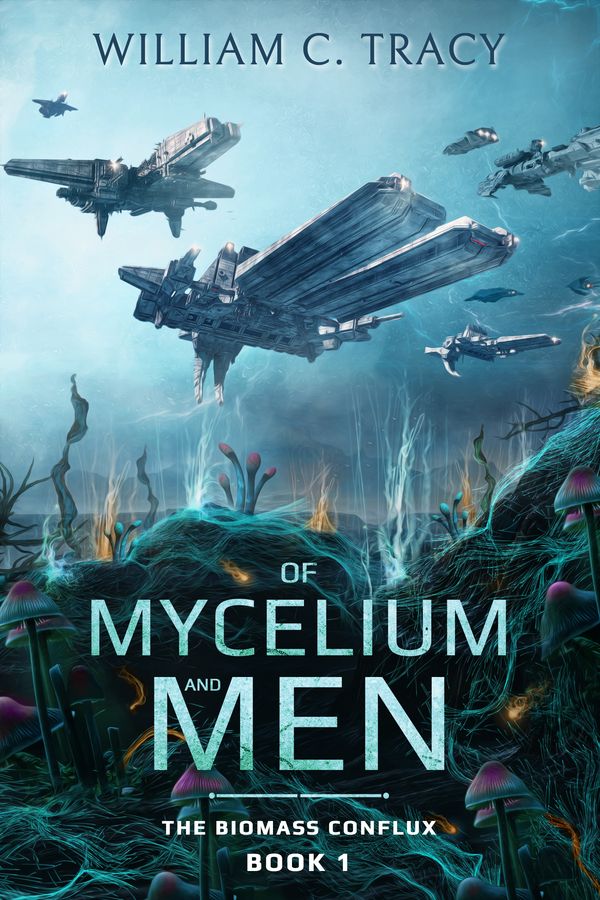 Of Mycelium and Men (The Biomass Conflux, #1)