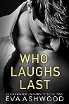 Book cover for Who Laughs Last (Clearwater University, #2)
