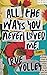 All The Ways You Never Loved Me by Rue Volley