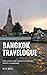 Bangkok Travelogue: Tips, N...