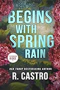 Begins with Spring Rain