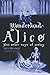Wonderland in Alice: Plus O...