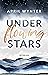 Under Flowing Stars: Gefühl...