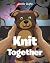 Knit Together