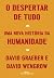 O despertar de tudo: Uma no...