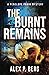 The Burnt Remains: A Supern...