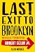 Last exit to Brooklyn by Hubert Selby Jr. Last exit to Brooklyn by Hubert Selby Jr.