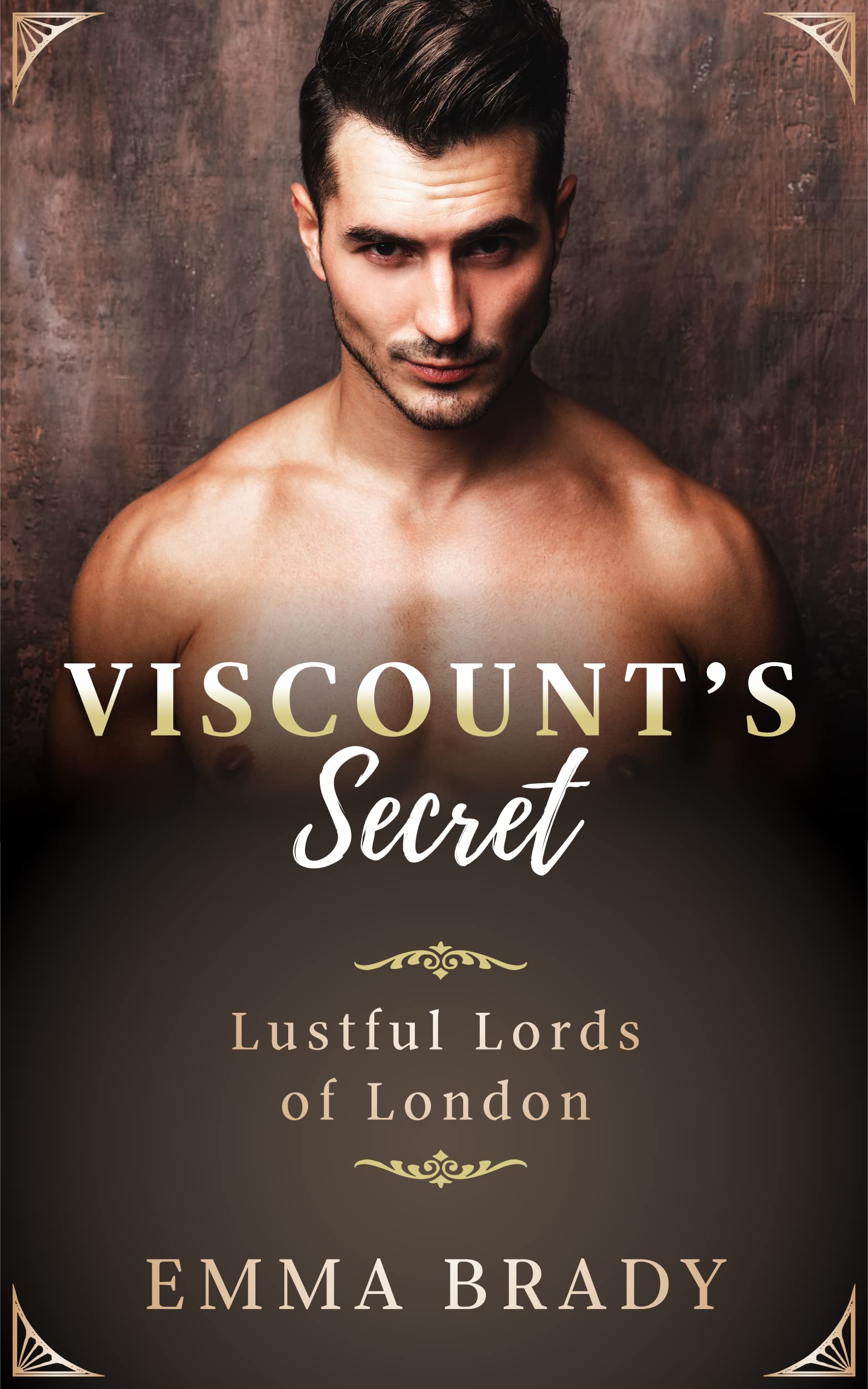 The Viscount's Secret (Lustful Lords of London Book 1)