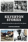 Silverton Stories...