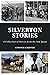 Silverton Stories: A Collection of Stories from the San Juans