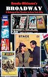 Broadway: A History of Theatre in New York City Broadway: A History of Theatre in New York City