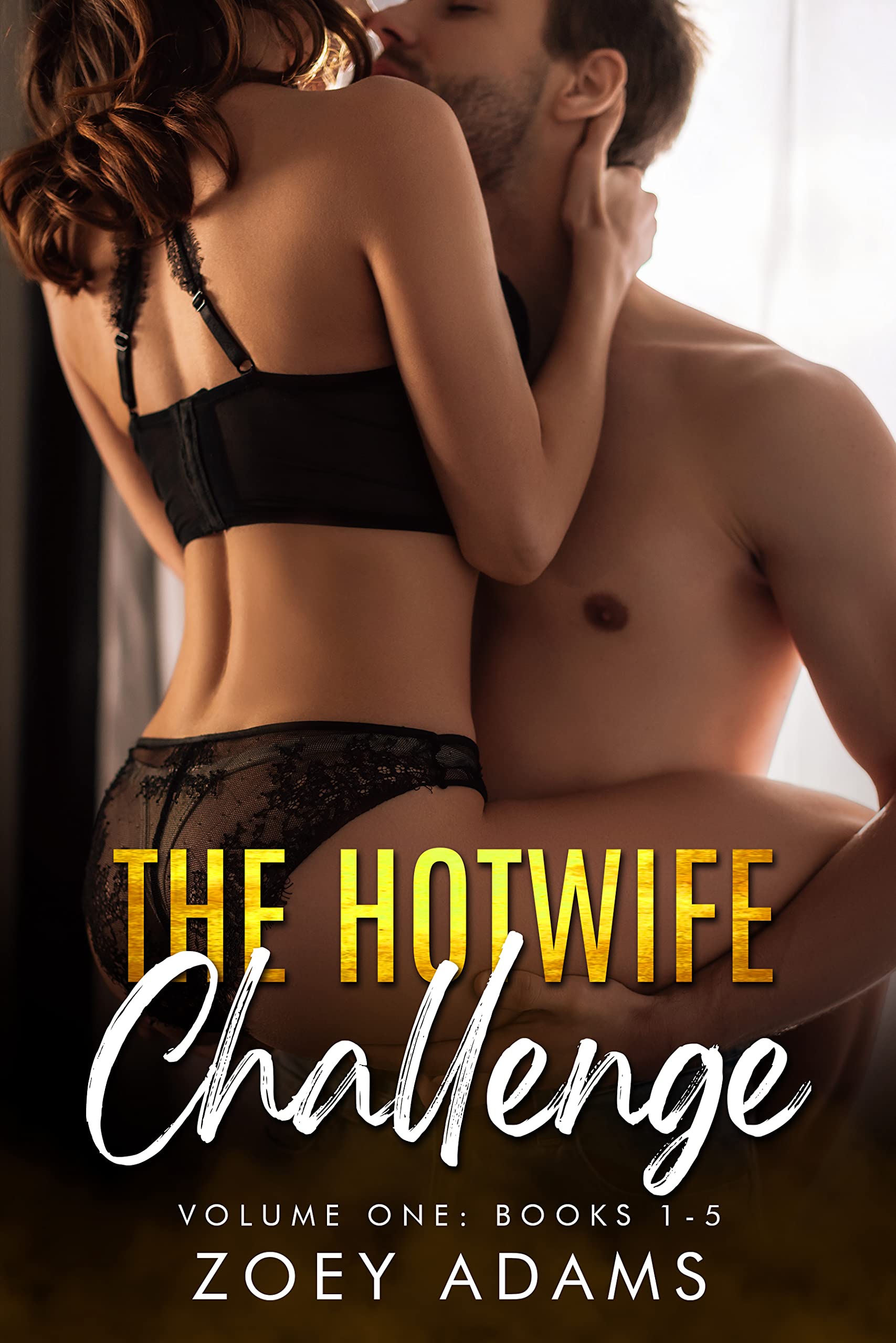 The Hotwife Challenge: Volume One: Books 1-5 (Kindle Edition)