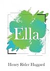Ella: Tetralogía de Henry Rider Haggard