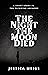 The Night the Moon Died: A ...