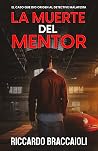 La Muerte del Mentor (Serie Bruno Malatesta, #0)