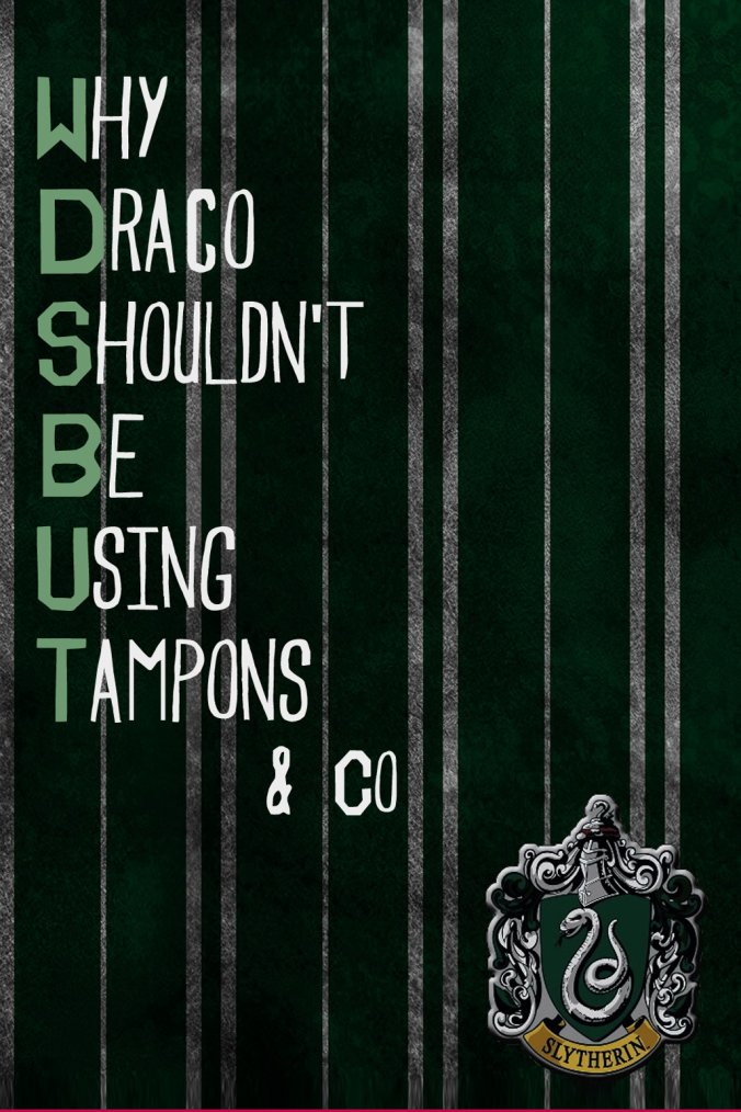 Why Draco Should Not Be Using Tampons (ebook)