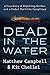 Dead in the Water: A True Story of Hijacking, Murder, and a Global Maritime Conspiracy