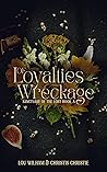 Of Loyalties & Wreckage by Lou Wilham Of Loyalties & Wreckage by Lou Wilham